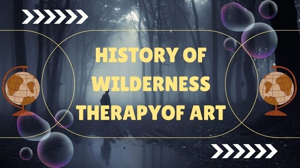 History of Wilderness Therapy