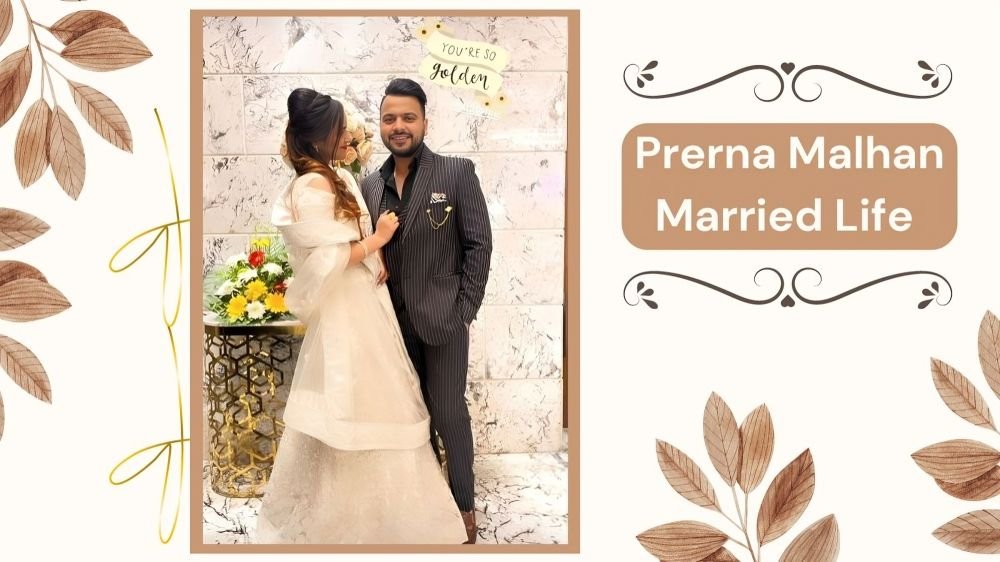 Prerna Malhan Married Life