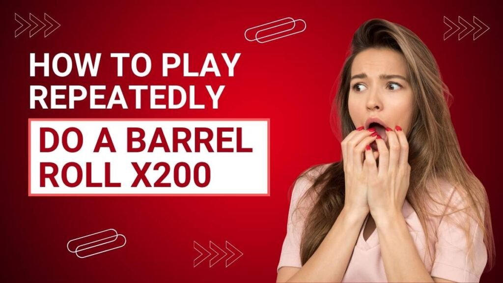 How to Play Repeatedly "Do a Barrel Roll x200" 